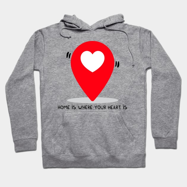 Home is where your heart is Hoodie by adrianserghie